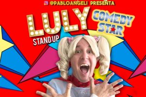 Pablo Angeli llega con su unipersonal “Luly Comedy Star”