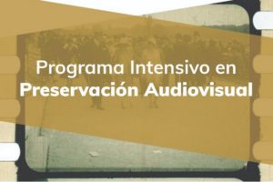 Inscriben para una capacitación gratuita en preservación audiovisual