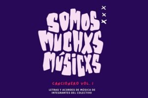 La asociación Somos Muchxs Musicxs lanza su cancionero interactivo