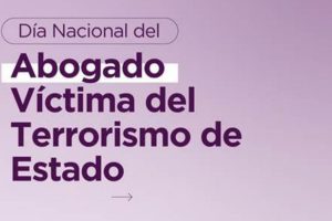 Realizarán mañana el acto por el Día Nacional del Abogado Víctima del Terrorismo de Estado