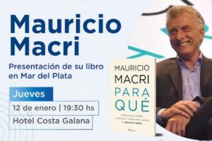 Mauricio Macri presentará su nuevo libro en Mar del Plata