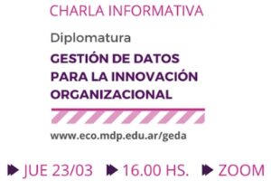 Económicas presentará su diplomatura en Gestión de Datos para la Innovación Organizacional