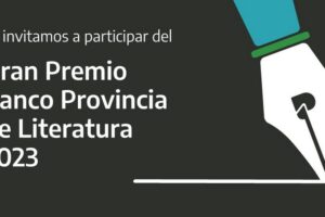 El Banco Provincia lanzó la edición 2023 del “Gran Premio de Literatura”