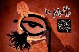 Llegará a Mar del Plata la obra “La Matto: una mujer fuera de tiempo”