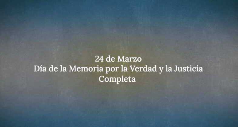 El spot del Gobierno: “Día de la Memoria por la Verdad y la Justicia Completa”