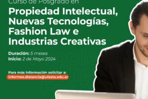 Comenzó el Curso de Posgrado en Propiedad Intelectual, Nuevas Tecnologías, Fashion Law e Industrias Creativas