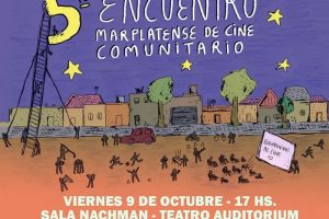Llega el 5° Encuentro Marplatense de Cine Comunitario al Teatro Auditorium